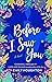 Before I Saw You