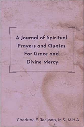 A Journal of Spiritual Prayers and Quotes for Grace and Divine Mercy