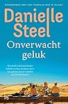 Onverwacht geluk by Danielle Steel