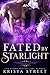 Fated by Starlight (Supernatural Institute, #1) by Krista Street