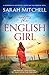 The English Girl by Sarah   Mitchell