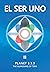 EL SER UNO II: Planet 3.3.3...