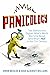 Panicology: Two Statisticians Explain What's Worth Worrying About (and What's Not) in the 21st Century