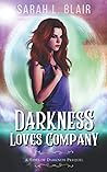 Darkness Loves Company: A Tides of Darkness Prequel