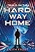 Trials on the Hard Way Home