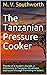 The Tanzanian Pressure Cooker by M.V. Southworth