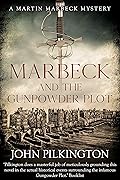 Marbeck and the Gunpowder Plot (Martin Marbeck Mysteries Book #4)