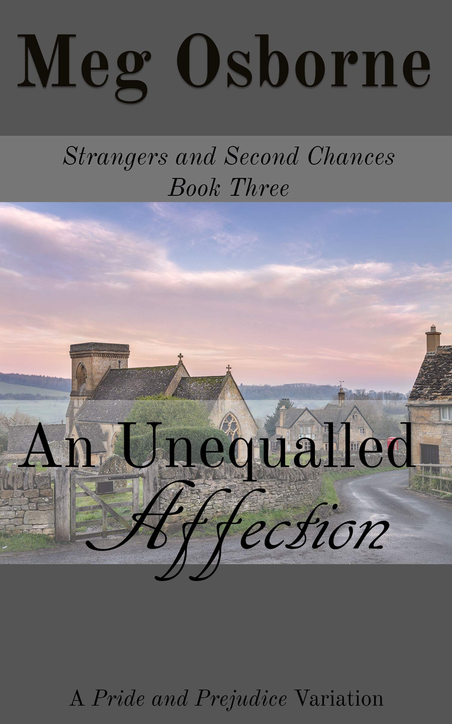 An Unequalled Affection: A Pride and Prejudice Variation (Strangers and Second Chances Book 3)