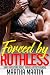 Forced By Ruthless - Smut A...