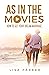 As In The Movies by Lisa Parker