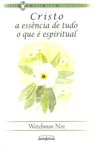 Cristo, a essência de tudo o que é espiritual