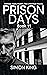 Prison Days Book 11: A True...