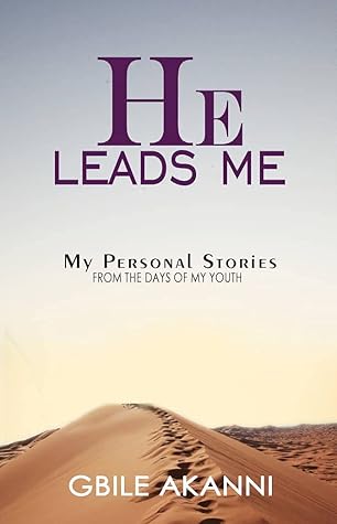 He Leads Me: My personal stories from the days of my youth