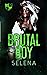 Brutal Boy (Willow Heights Prep Academy: The Exile)