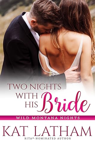 Two Nights With His Bride (Wild Montana Nights #2; Montana Born Brides #6)