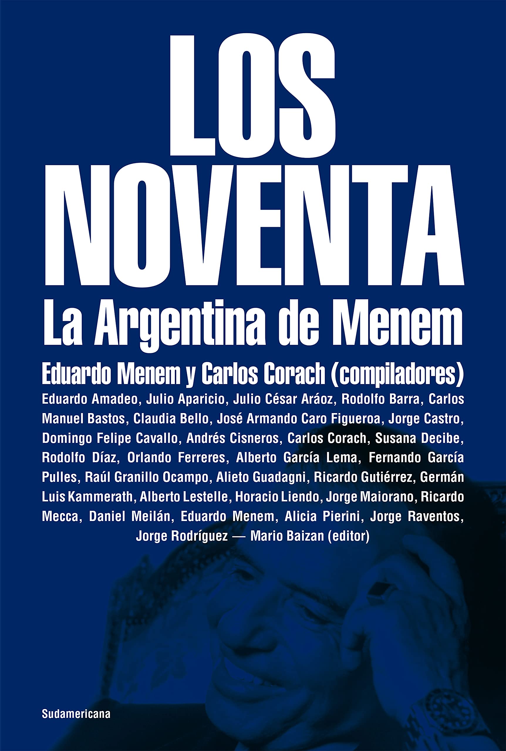 Los noventa: La Argentina de Menem (Spanish Edition)