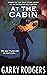 At The Cabin (Based On True Crime Book 8)