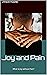 Joy and Pain: What is Joy w...