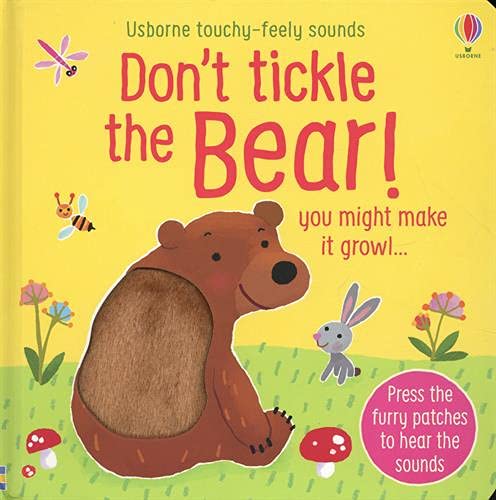 Don't Tickle the Bear! (Touchy-Feely Sound Books / Don't Tickle)