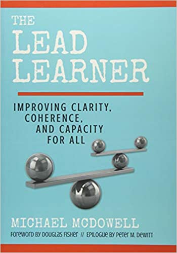 The Lead Learner: Improving Clarity, Coherence, and Capacity for All