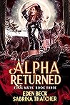 Alpha Returned
