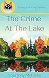 The Crime at the Lake by Courtney McFarlin
