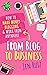 From Blog to Business: How ...