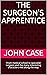 The Surgeon's Apprentice: F...