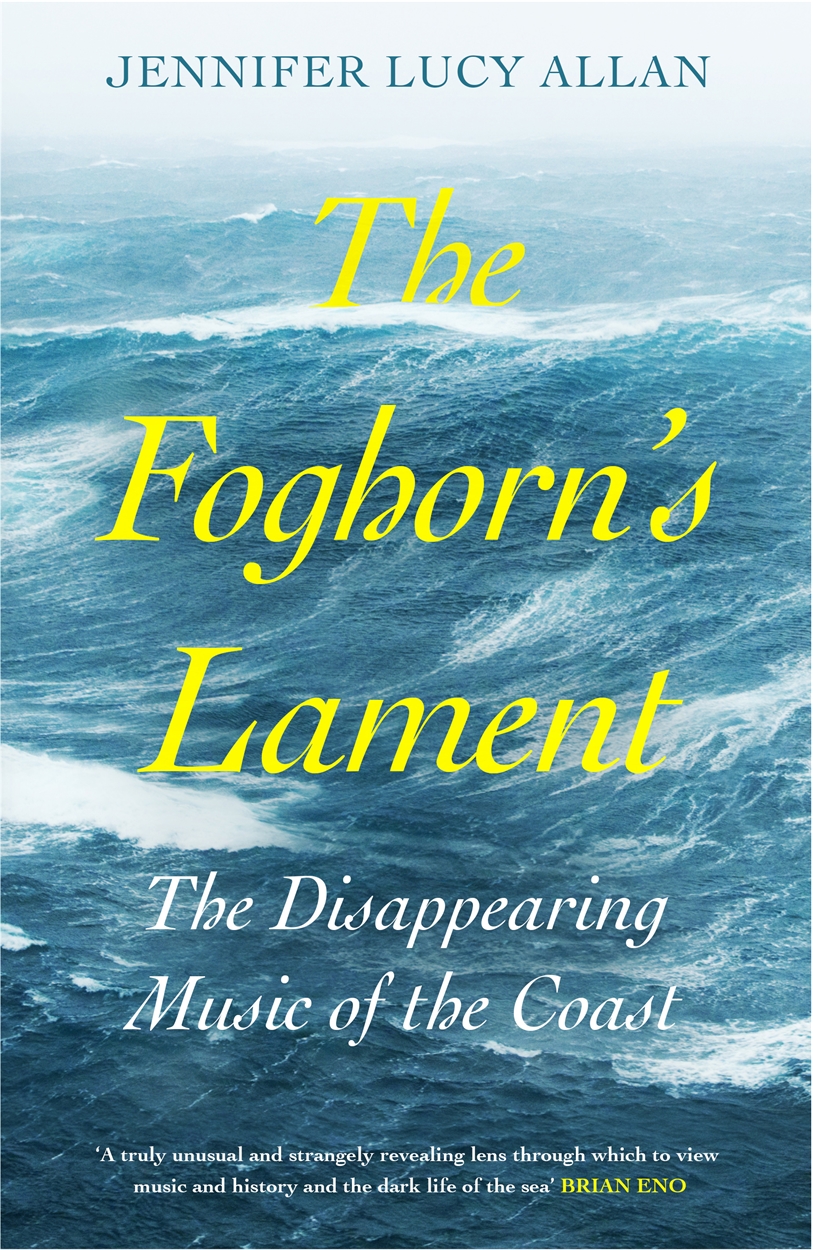 The Foghorn's Lament: The Disappearing Music of the Coast (Hardcover)