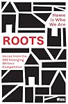 Roots: Home Is Wh...