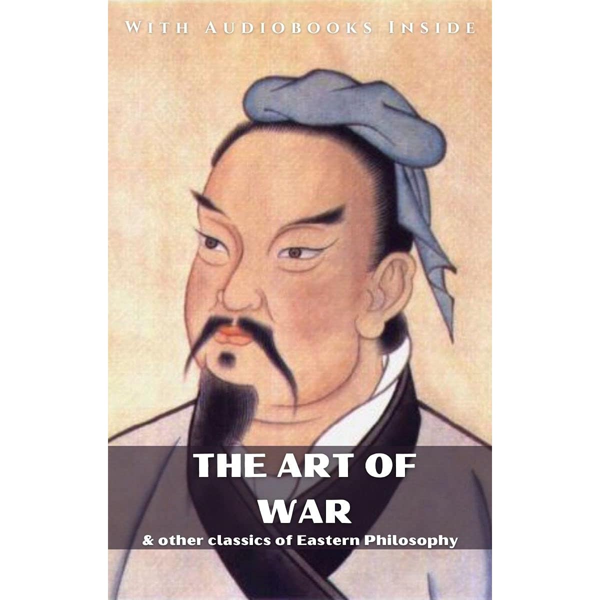 the art of war & other classics of eastern philosophy: by sun tzu the art of war
