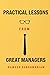 Practical Lessons From Great Managers