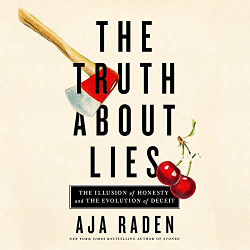 Free Download The Truth About Lies: The Illusion of Honesty and the Evolution of Deceit Full Audiobook