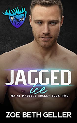 Jagged Ice (Maine Maulers Hockey, #2)