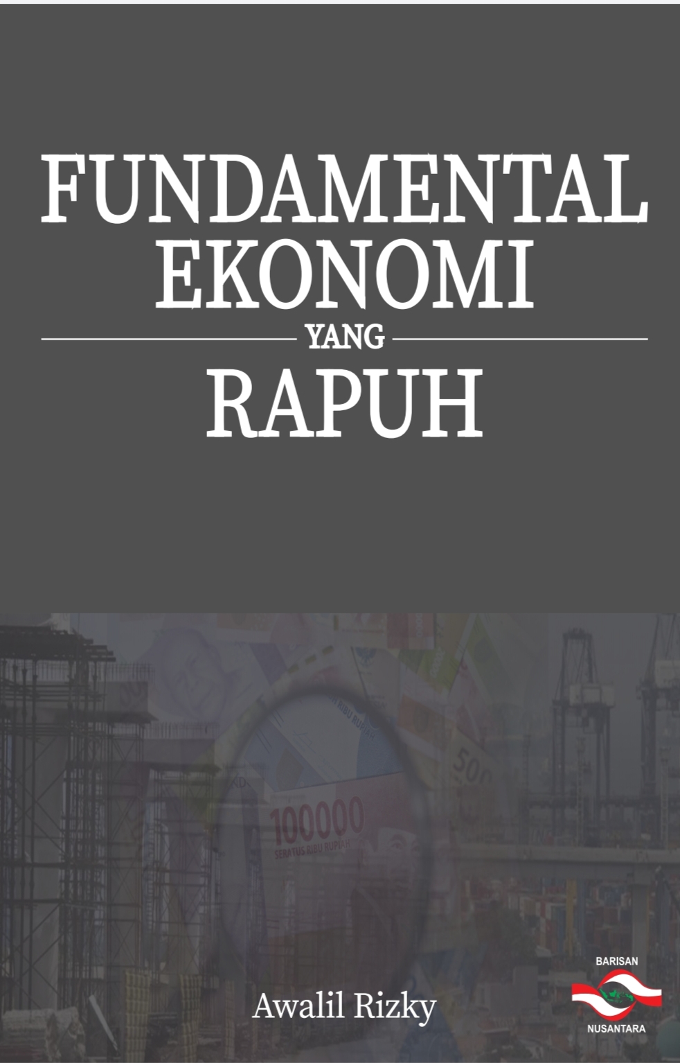 Fundamental Ekonomi yang Rapuh