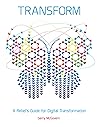 Transform: A Rebel’s Guide for Digital Transformation