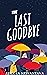 The Last Goodbye
