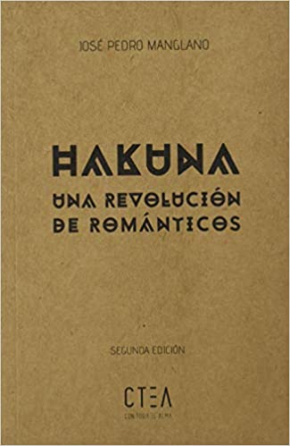 Hakuna: una revolución de románticos