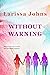 Without Warning by Larissa Johns