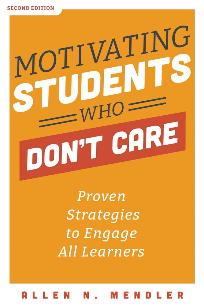 Motivating Students Who Don't Care: Proven Strategies to Engage All Learners (Paperback)