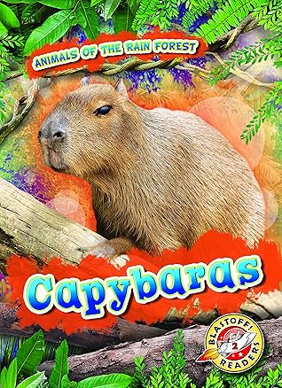 Capybaras (Animals of the Rain Forest)