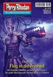 Perry Rhodan 3116: Flug in die Freiheit: Perry Rhodan-Zyklus "Chaotarchen" (Unknown Binding)