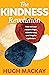 The Kindness Revolution: How we can restore hope, rebuild trust and inspire optimism