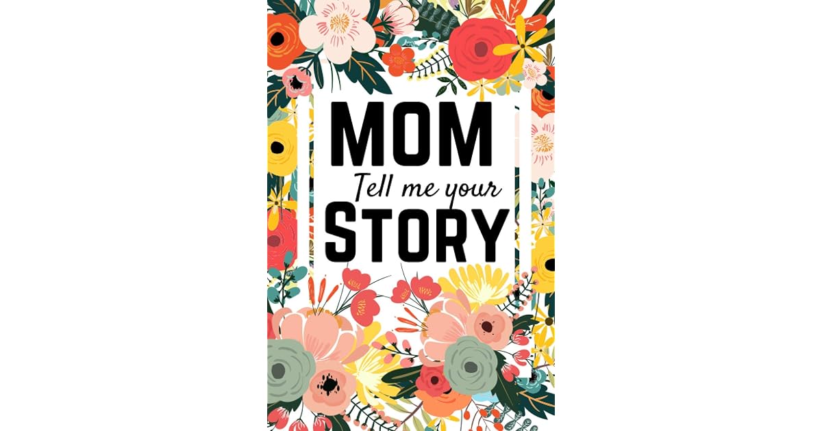 Mom Tell me Your Story: Mothers Keepsake Journal | Mom Interview Book