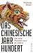 Das Chinesische Jahrhundert by Wolfram Elsner