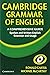 Cambridge Grammar of English: A Comprehensive Guide: English
