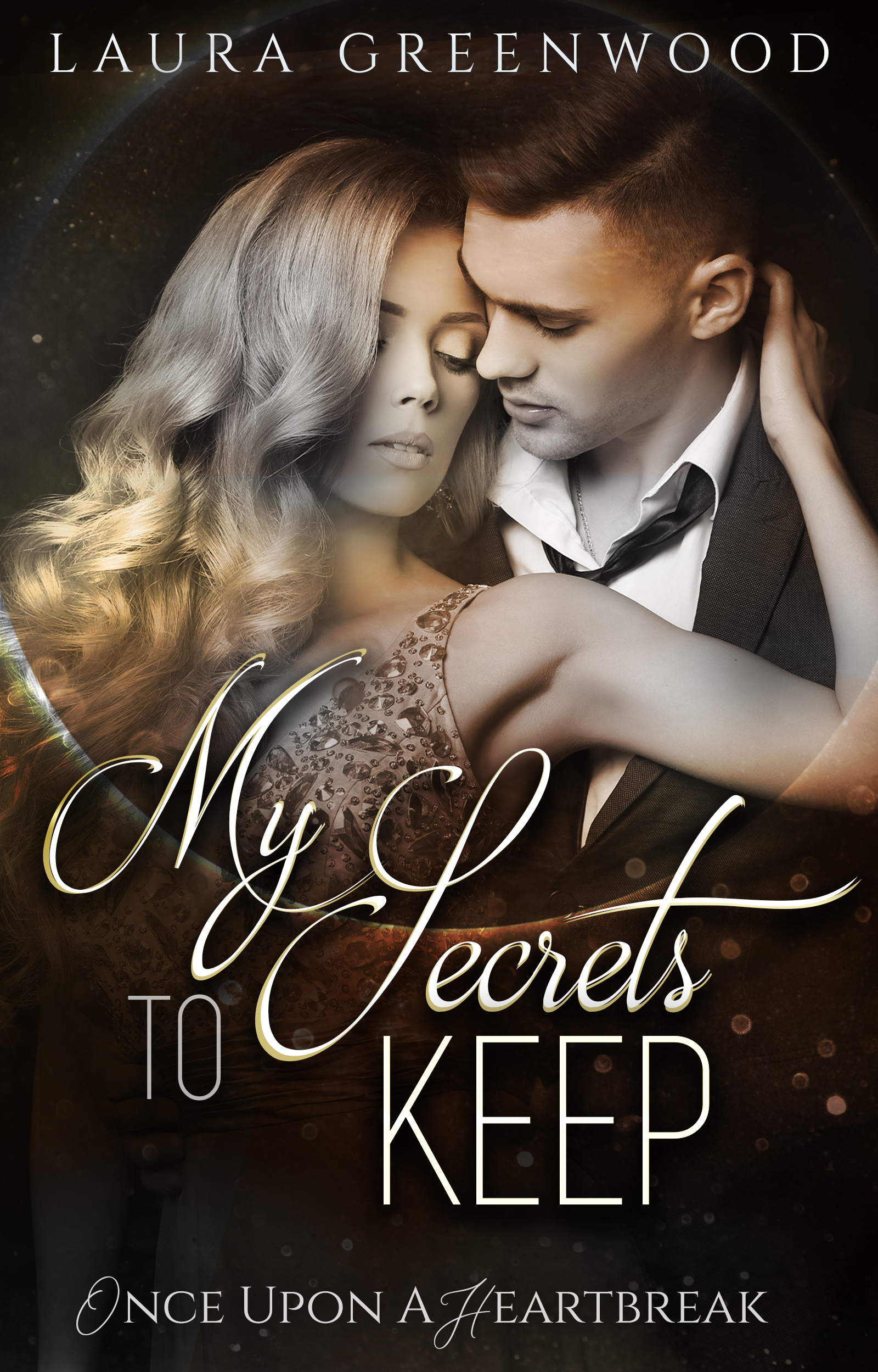 My Secrets To Keep (Once Upon A Heartbreak)