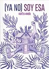 (Ya no) soy esa
