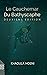 Le Cauchemar Du Bathyscaphe: (INTO THE DEEP TOME 1) thriller psychologique (French Edition)