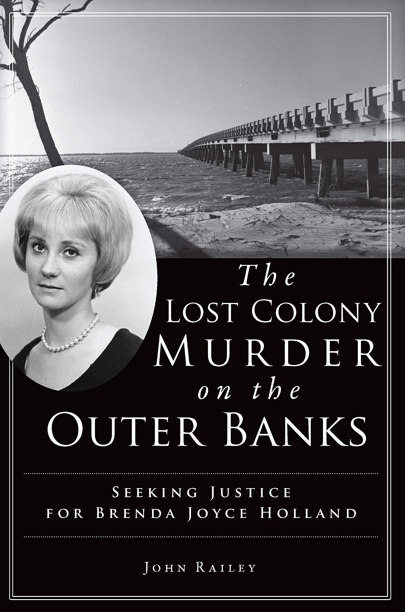 The Lost Colony Murder on the Outer Banks: Seeking Justice for Brenda Joyce Holland (Kindle Edition)